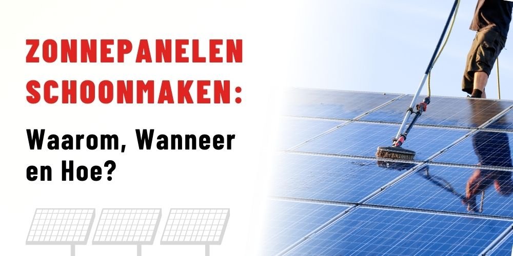 Gids voor het Zonnepanelen Schoonmaken