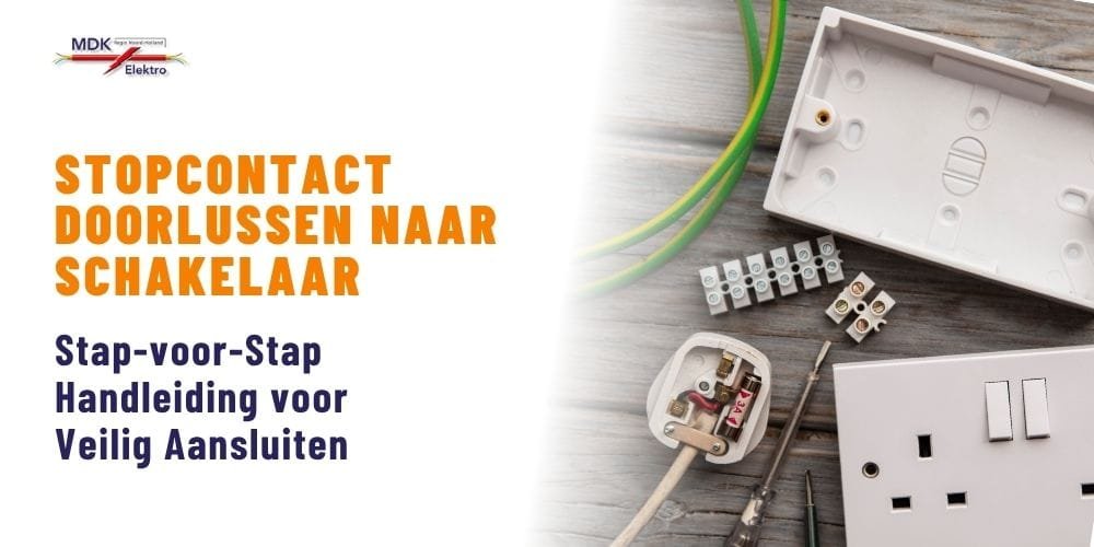 Stopcontact Doorlussen naar Schakelaar: Stap-voor-Stap Handleiding voor Veilig Aansluiten