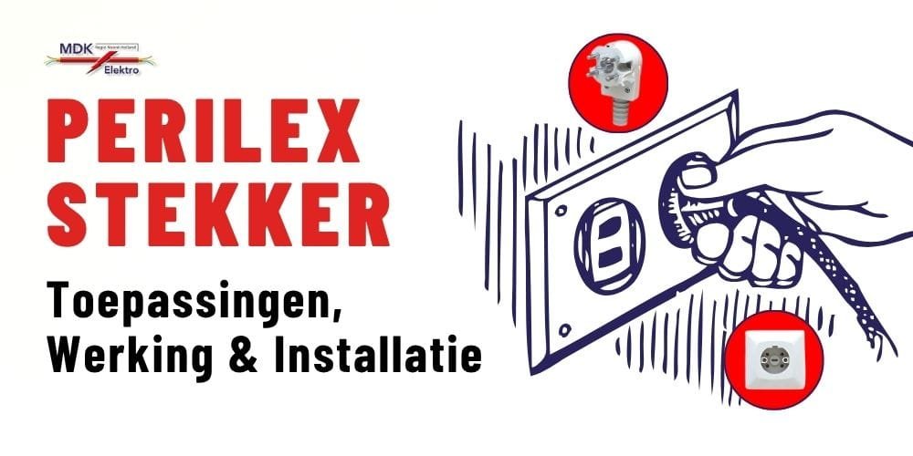 Wat is een Perilex stekker en waar wordt deze voor gebruikt?